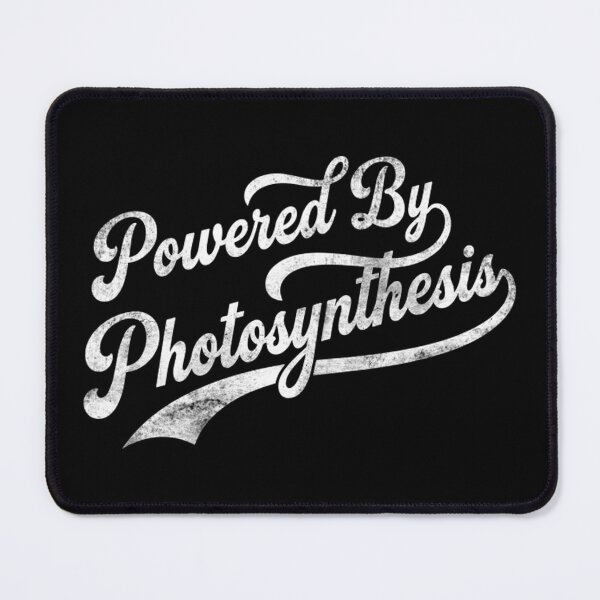 Item preview, Powered By Photosynthesis Funny Plant Lover designed and sold by Mason-Pride.
