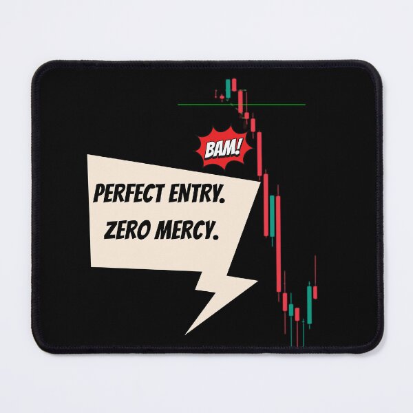 Item preview, Perfect Entry Forex Trader Humor designed and sold by Volkicetin.
