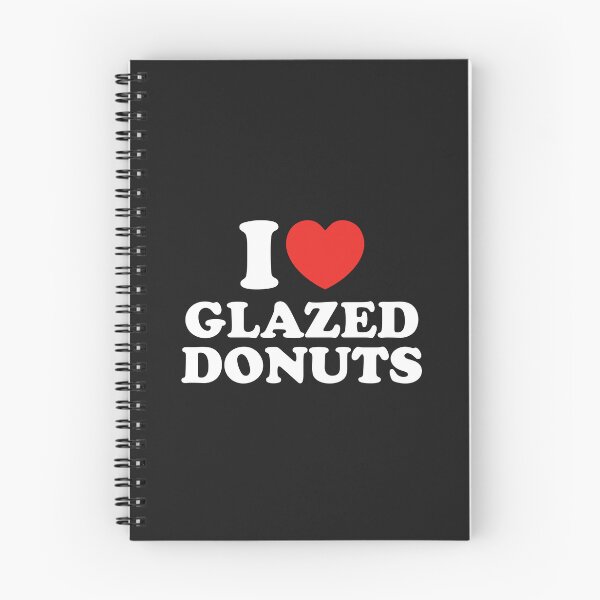 Item preview, I Love Glazed Donuts designed and sold by shitpostee.