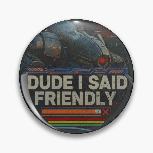 Item preview, Arc Raiders - Dude I Said Friendly - Don't shoot designed and sold by legbabella.