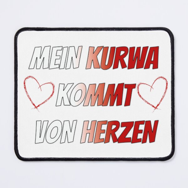 Item preview, "My Kurwa Comes From the Heart" German-Polish Humor Statement designed and sold by MadeByParty.