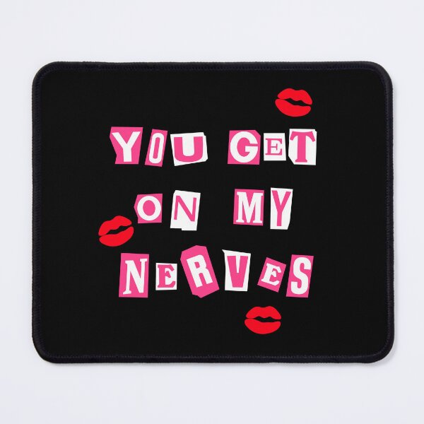 Item preview, you get on my nerves designed and sold by delicate-pov.