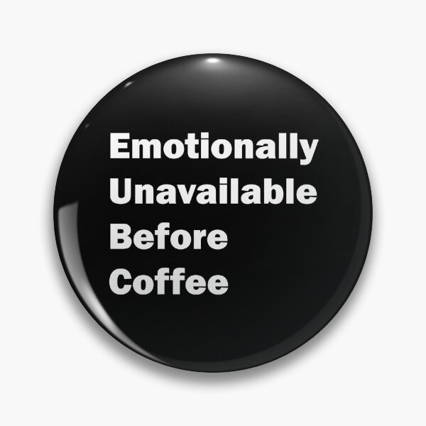 Item preview, Emotionally unavailable before coffee designed and sold by krlerubiroza.