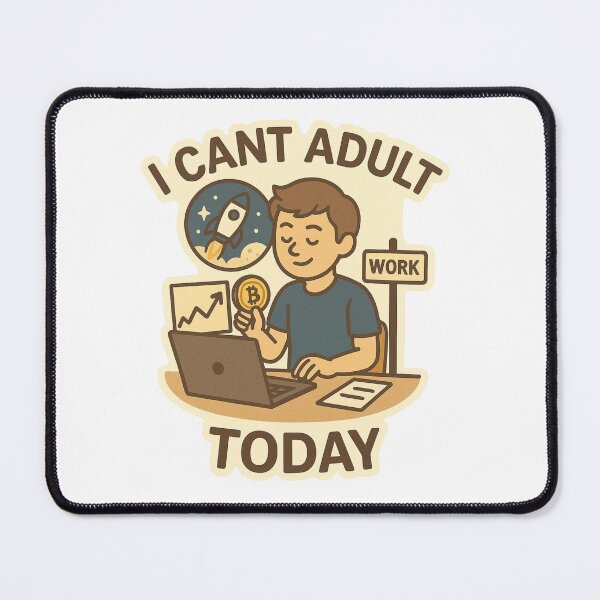 Item preview, I Can't Adult Today Degen Boy Trader designed and sold by DivinelyAligned8.