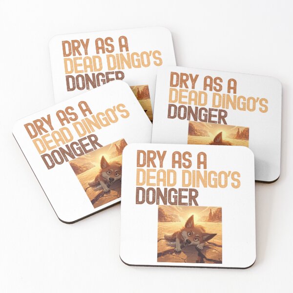 Item preview, Dry as a Dead Dingo’s Donger AUSTRALIAN designed and sold by BandGTees.