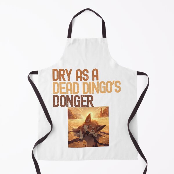 Item preview, Dry as a Dead Dingo’s Donger AUSTRALIAN designed and sold by BandGTees.