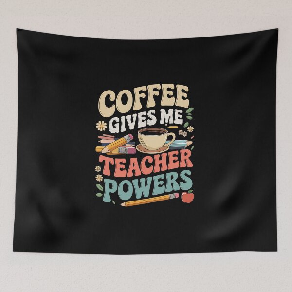 Item preview, Coffee Gives Me Teacher Powers School Teacher designed and sold by yvonnickStore.