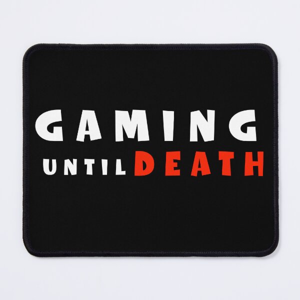 Item preview, Gaming Until Death Hardcore Gamer Quote Design for True Gamers designed and sold by Bawek85Designs.