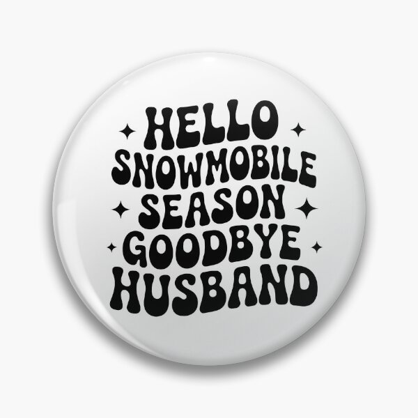 Item preview, Hello Snowmobile Season Goodbye Husband , Winter, Christmas designed and sold by Merchall  store.