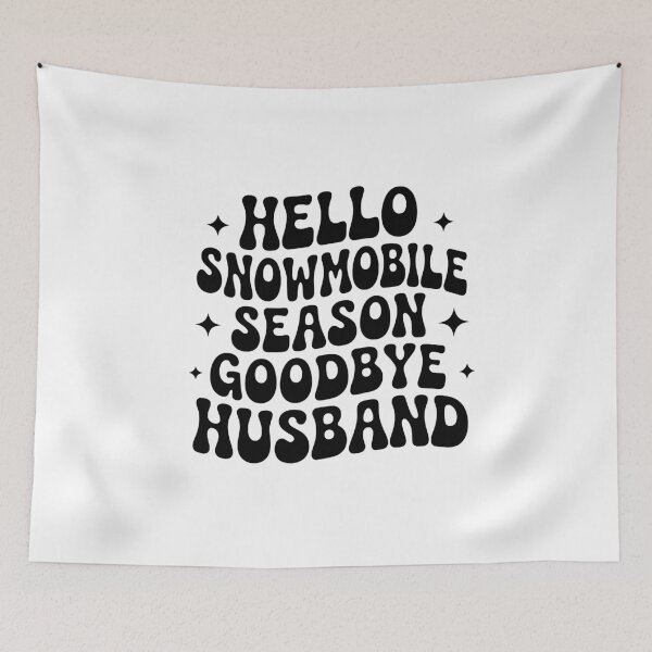 Item preview, Hello Snowmobile Season Goodbye Husband , Winter, Christmas designed and sold by Merchall  store.