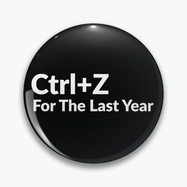 Item preview, Ctrl Z For The Last Year Funny Design, Relatable Tech Humor Meme, Programmer Life Quote Shirt, Sarcastic Graphic designed and sold by Souck12.