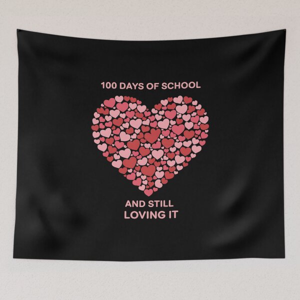 Item preview, 100th Day Of School And Still Loving It Hearts designed and sold by TijanaARTSt88.