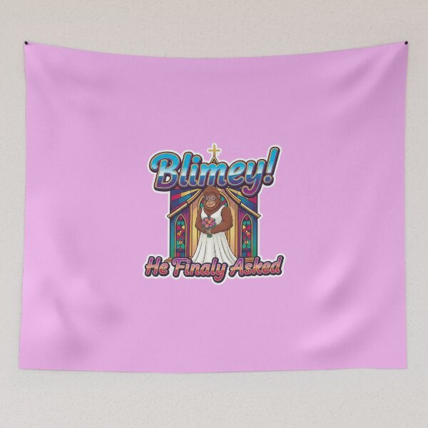 Item preview, Blimey! He Finally Asked designed and sold by Bigfoot T-Shirt Co..