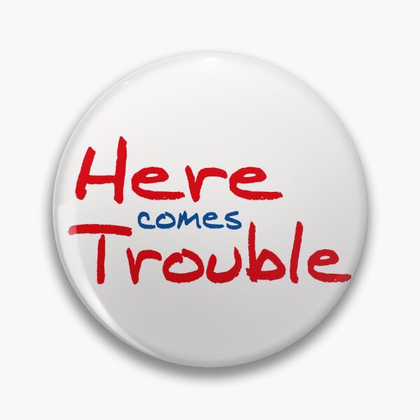 Item preview, Here Comes Trouble designed and sold by Persnicketee.