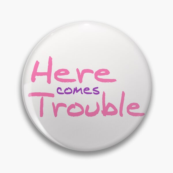 Item preview, Here Comes Trouble designed and sold by Persnicketee.