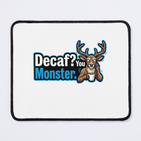 Item preview, Decaf You Monster Funny Coffee Deer designed and sold by k3rstman1.