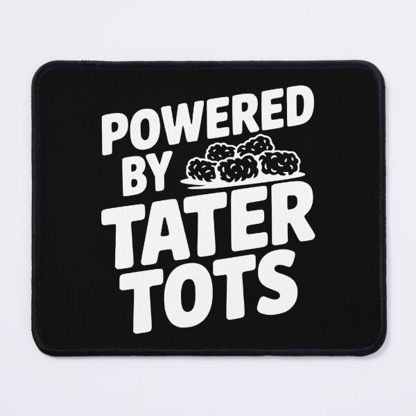 Item preview, Powered by Tater Tots designed and sold by Frank Ring.