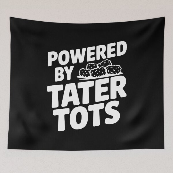 Item preview, Powered by Tater Tots designed and sold by Frank Ring.