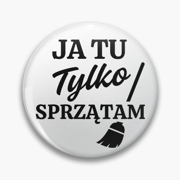 Item preview, Ja Tu Tylko Sprzątam  Funny Polish Quote designed and sold by Anniko Art Studio.