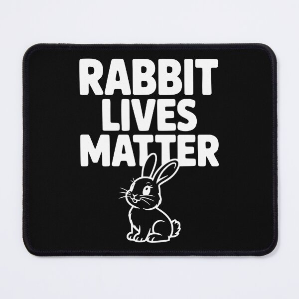 Item preview, Rabbit Lives Matter designed and sold by Frank Ring.