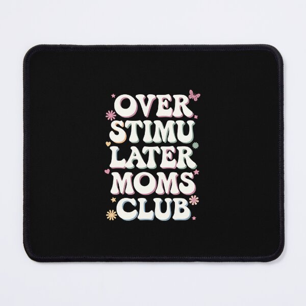 Item preview, Funny Overstimulated Moms Club designed and sold by IhanVaanMaArt.