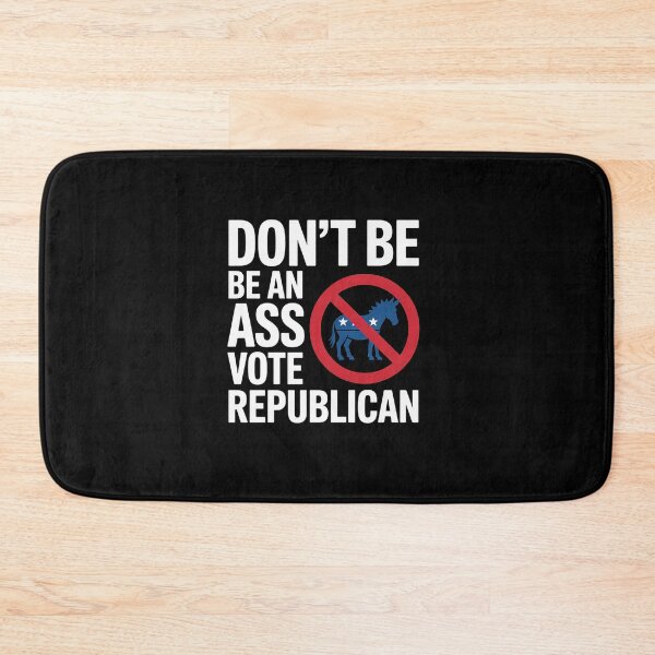 Item preview, Don't Be An Ass Vote Republican Election President Voting designed and sold by GamtosMintys.