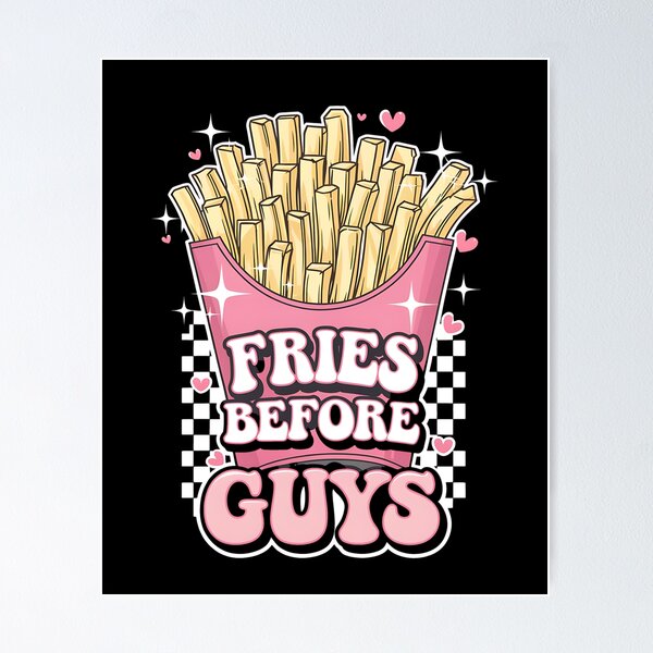 Item preview, Funny Fries Lovers Before Guys Valentines Teenage Girls designed and sold by HollyBellArtSte.
