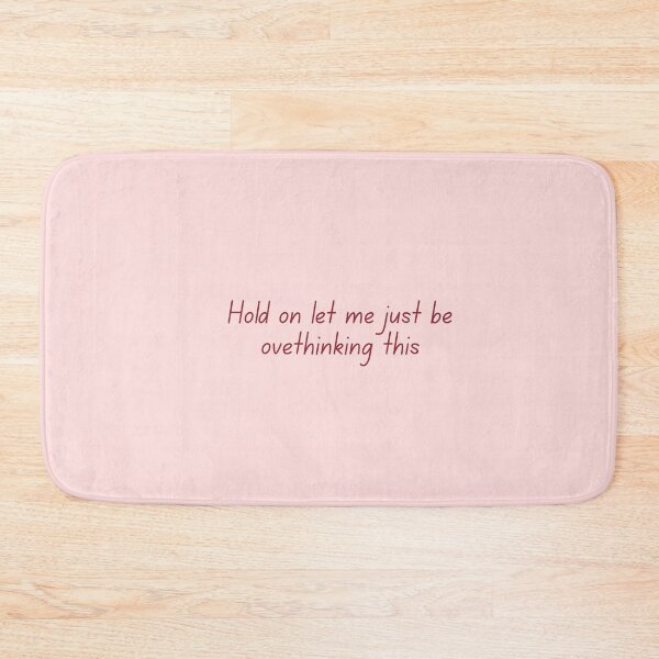 Item preview, Hold On Let Me Just Be Overthinking This - Red Aesthetic Quote designed and sold by VirellCo.