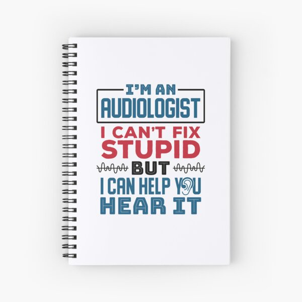 Item preview, I'm An Audiologist I Can't Fix Stupid But I Can Help Your Hear It designed and sold by jaygo.