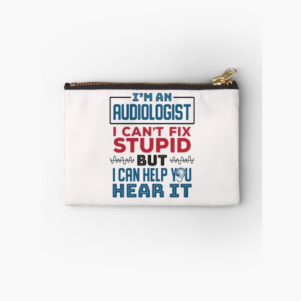 Item preview, I'm An Audiologist I Can't Fix Stupid But I Can Help Your Hear It designed and sold by jaygo.
