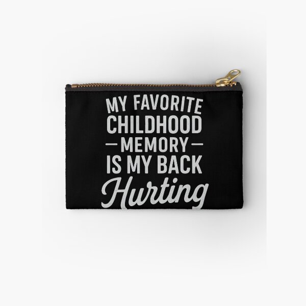 Item preview, My favorite childhood memory is my back not hurting designed and sold by hemagamo.