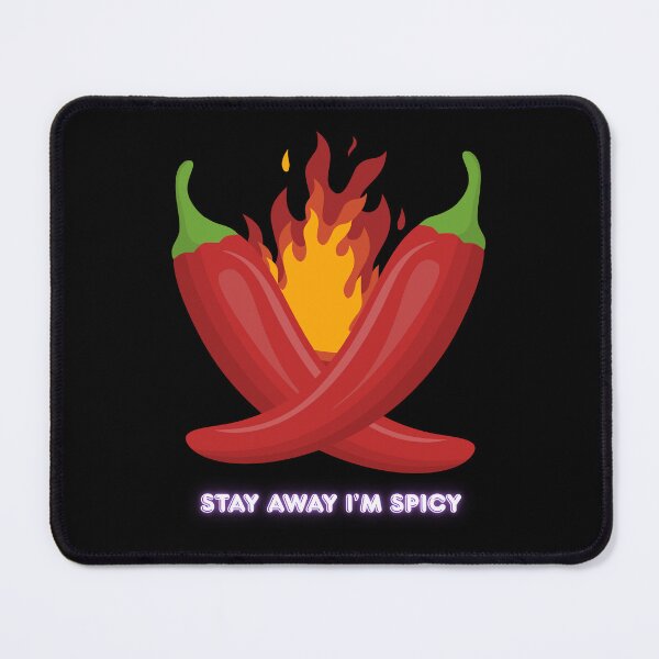 Item preview, Stay away I am spicy and I bring fire wherever I go designed and sold by THEVONZA.