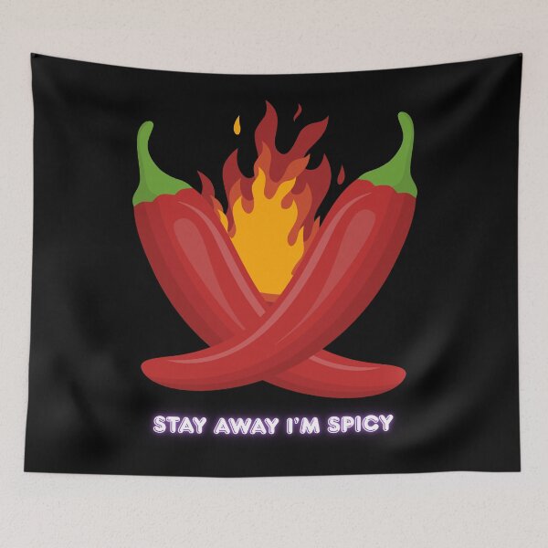 Item preview, Stay away I am spicy and I bring fire wherever I go designed and sold by THEVONZA.