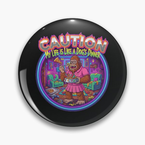 Item preview, Caution My Life is Like a Dog’s Dinner designed and sold by Bigfoot T-Shirt Co..