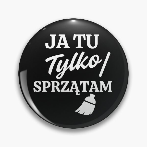 Item preview, Ja Tu Tylko Sprzątam  Funny Polish Quote designed and sold by Anniko Art Studio.