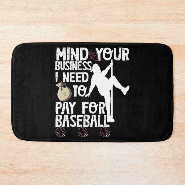 Item preview, Funny Mind Your Business Stripper Baseball Dad Humor Design designed and sold by Nocturnal-Vines.