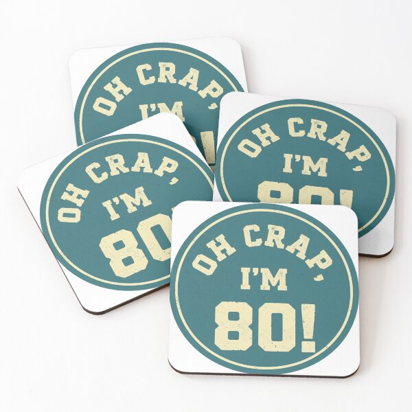 Item preview, Oh crap, I'm 80. designed and sold by Merchifyme2000.