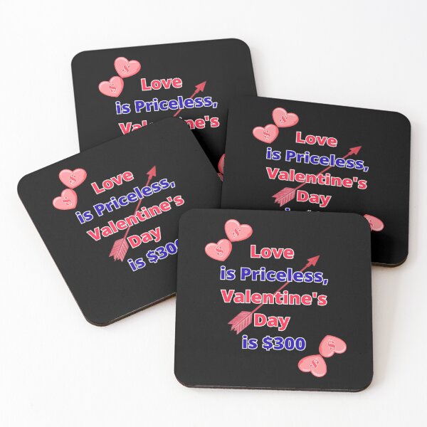 Item preview, Love is Priceless, Valentine's Day is $300 designed and sold by signshirtz.