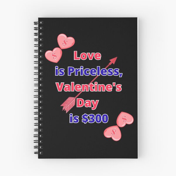 Item preview, Love is Priceless, Valentine's Day is $300 designed and sold by signshirtz.