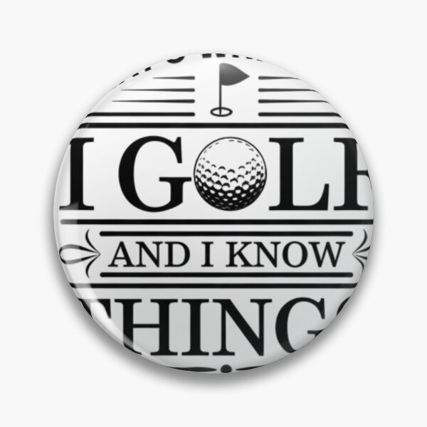 Item preview, That’s What I Do I Golf and I Know Things – Funny Golf Shirt designed and sold by apowers6.