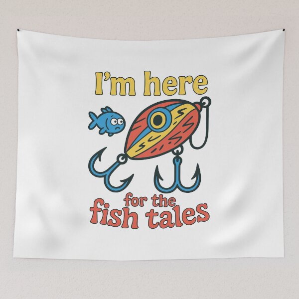 Item preview, I’m Here for the Fish Tales designed and sold by SnappyPNG.