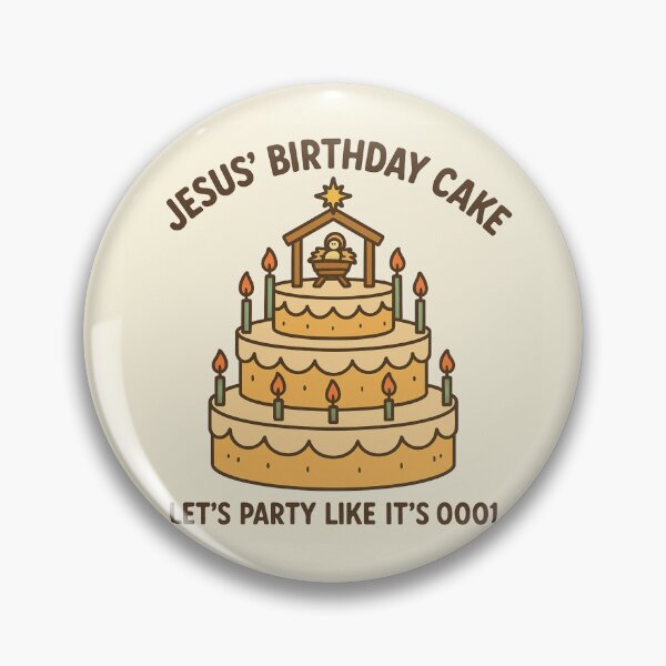 Item preview, Jesus' Birthday Cake – Party Like It's 0001 Nativity Humor designed and sold by PunchDrop.