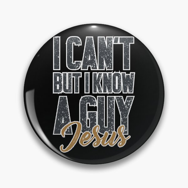 Item preview, I can't but I know a guy Jesus  designed and sold by Print-Panda.