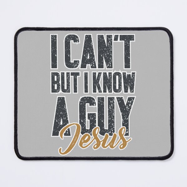 Item preview, I can't but I know a guy Jesus  designed and sold by Print-Panda.