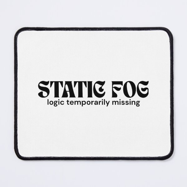 Item preview, Static Fog. Logic Temporarily Missing. – Minimalist Text Design | Absurd Concept Quote | RETL Style designed and sold by RETL.
