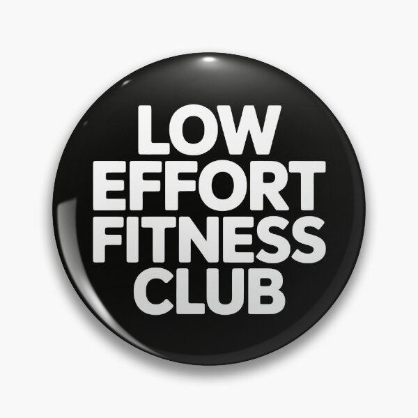 Item preview, Low Effort Fitness Club designed and sold by SplashTastic.