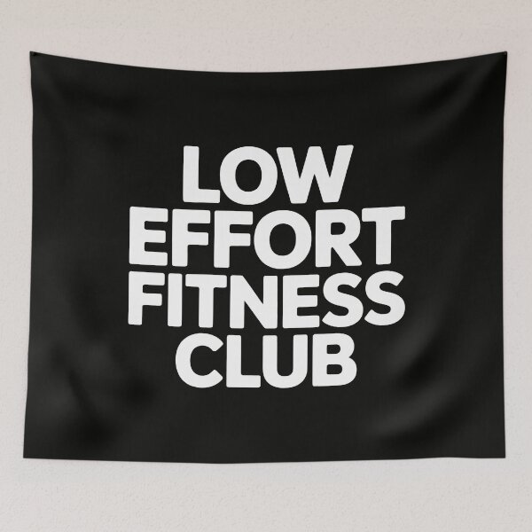 Item preview, Low Effort Fitness Club designed and sold by SplashTastic.