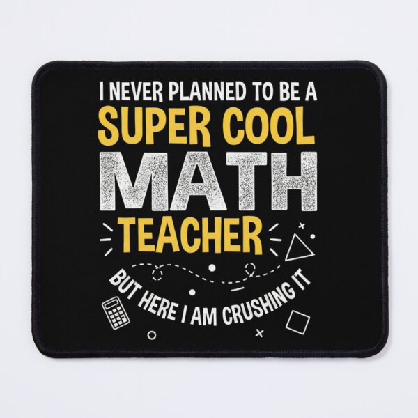Item preview, I Never planned to be a super Cool math teacher Volunteering Cool Funny Teacher Math sociology designed and sold by Miumed.