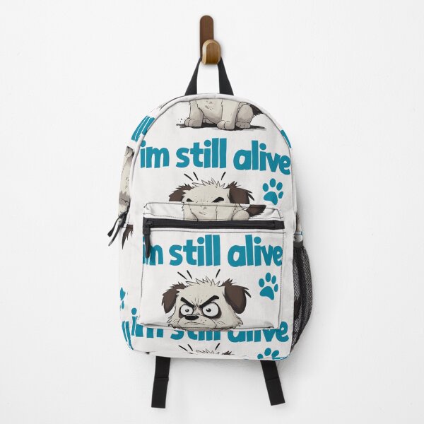 Item preview, im still alive - angry dog designed and sold by Stefrait-7.