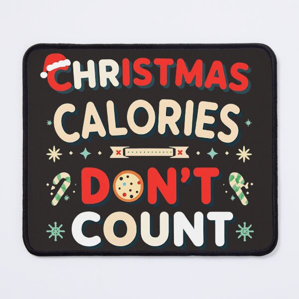 Item preview, Christmas Calories Don’t Count – Funny Holiday Quote designed and sold by EchopawCo.